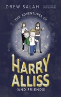 The Adventures of Harry Alliss 1398458511 Book Cover