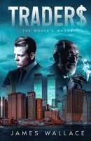 TRADER$: The Whale's Wager B0DN6H6KWW Book Cover