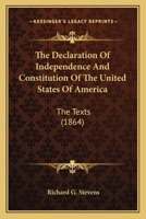 The Declaration of Independence and Constitution of the United States of America 3744660850 Book Cover