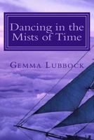 Dancing in the Mists of Time 1530797829 Book Cover
