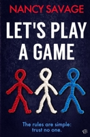 Let's Play a Game: A gripping and twist-filled domestic thriller that will keep you hooked 1917705794 Book Cover