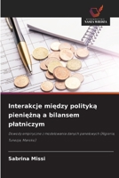 Interakcje miedzy polityka pieniezna a bilansem platniczym (Polish Edition) 6209558054 Book Cover