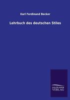 Lehrbuch Des Deutschen Stiles 3846028142 Book Cover