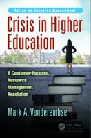 Crisis in Higher Education: A Customer-Focused, Resource Management Resolution 1138032530 Book Cover