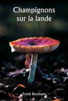 Champignons sur la lande (French Edition) 9359945080 Book Cover