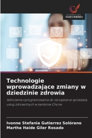 Technologie wprowadzajace zmiany w dziedzinie zdrowia (Polish Edition) 6209610269 Book Cover