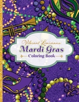 Vibrant Louisiana: Mardi Gras Coloring Book B0DV3ZN3YM Book Cover