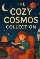 Cozy Cosmos Collection B0FQJYQVD5 Book Cover