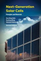 Next-Generation Solar Cells: Principles and Materials (Second Edition) 9815352172 Book Cover