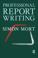 Professional Report Writing 0566076691 Book Cover