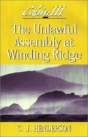 Cabin III: The Unlawful Assembly at Winding Ridge 0971024502 Book Cover