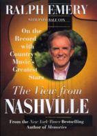 The View from Nashville: On The Record With Country Music's Greatest Stars 0688172210 Book Cover