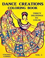 Dance Creations Coloring Book: Volume I: Thirty Drawings to Color 1544152493 Book Cover