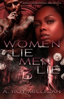 Women Lie Men Lie part 3: A Crime Drama Novel - Street Justice in the Atlanta 'Hood 0996951121 Book Cover
