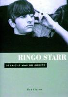 Ringo Starr: Straight Man or Joker 1557785759 Book Cover