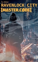 Ravenlock City [MA5TER.CØDE] (German Edition) 3819206752 Book Cover