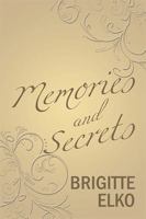 Memories and Secrets 1543482457 Book Cover