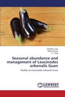 Seasonal abundance and management of Leucinodes orbonalis Guen: Studies on Leucinodes orbonalis Guen 3846589020 Book Cover
