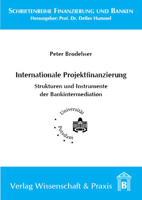 Internationale Projektfinanzierung: Strukturen Und Instrumente Der Bankintermediation 3896736035 Book Cover