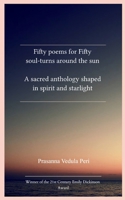 Fifty poems for fifty soul-turns around the sun B0FNXBZ1K8 Book Cover