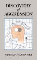Discovery of Aggression: An Essay 1434360822 Book Cover