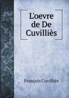 L'Oevre de de Cuvillies 551896790X Book Cover