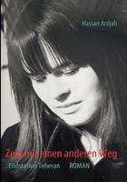 Zeig mir einen anderen Weg: Endstation Teheran 3837002721 Book Cover