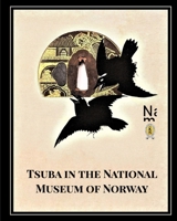 Tsuba in the National Museum of Norway B0F4K6551P Book Cover