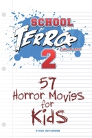 School of Terror 2020: 57 Horror Movies for Kids 1702507327 Book Cover