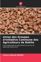 Union des Groupes d'Initiative Commune des Agriculteurs de Bokito 6207321901 Book Cover