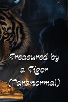 Treasured by a Tiger (Paranormal) B0DRTQ2N1N Book Cover