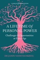 A Lifetime of Personal Power: Challenges and Opportunities at Every Age 0620807741 Book Cover