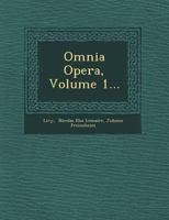 Omnia Opera, Volume 1... 1249639123 Book Cover