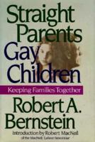 Straight Parents, Gay Children: Keeping Families Together 1560252294 Book Cover