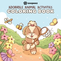Adorable Animal Activities Coloring Book: A Bold & Easy Coloring Book with Cute Animal Friends for Relaxation B0GW7NM9MC Book Cover