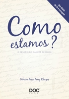 Como Estamos? O Desafio Do Câncer de Mama 8584000593 Book Cover