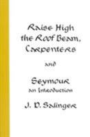Raise High the Roof Beam, Carpenters / Seymour: An Introduction 0316769517 Book Cover