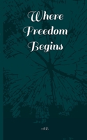 Where freedom begins (This Is Me) B0F6JXJMDL Book Cover