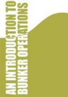 An Introduction to Bunker Operations 0954809742 Book Cover