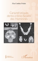 Caractéristiques dento-crânio-faciales des Homininés (Médecine À Travers Les Siècles) (French Edition) 2343045321 Book Cover