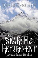 Search and Retirement: Jantico Series Book 2 1449022324 Book Cover