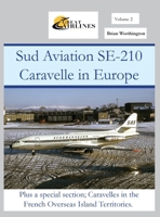 Sud Aviation SE-210 Caravelle in Europe B0CP86WJP1 Book Cover