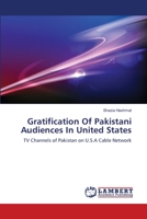 Gratification Of Pakistani Audiences In United States: TV Channels of Pakistan on U.S.A Cable Network 3659397318 Book Cover