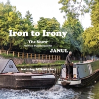 Iron to Irony 1906921024 Book Cover