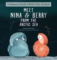 Meet Nina & Berry from the Arctic Sea (Foraminitales) 8269387819 Book Cover