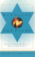 Kindling the Flame: Reflections on Ritual, Faith, and Family 0684834790 Book Cover