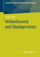 Verbandszweck und Gläubigerschutz (Perspektiven Sozialwirtschaft und Sozialmanagement) (German Edition) 3658281219 Book Cover