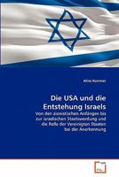 Die USA und die Entstehung Israels 3639341945 Book Cover