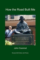 How the Road Built Me - 2025 Edition B0FFMR425R Book Cover