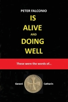 PETER FALCONIO IS ALIVE and DOING WELL: These were the words of... 0646733079 Book Cover
